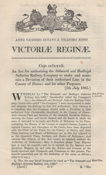 134505 1865 ACT 'FOR AUTHORIZING THE SIDMOUTH AND BUDLEIGH SALTERTON RAILWAY COMPANY TO MAKE AND MAINTAIN A DEVIATION OF THEIR AUTHORIZED LINE IN THE COUNTY OF DEVON; AND FOR OTHER PURPOSES'.